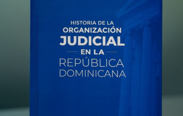 Presentan la obra “Historia de la Organización Judicial en la República Dominicana”